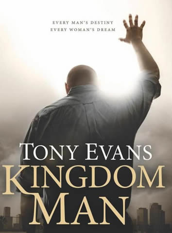 tony evans Kingdom Man